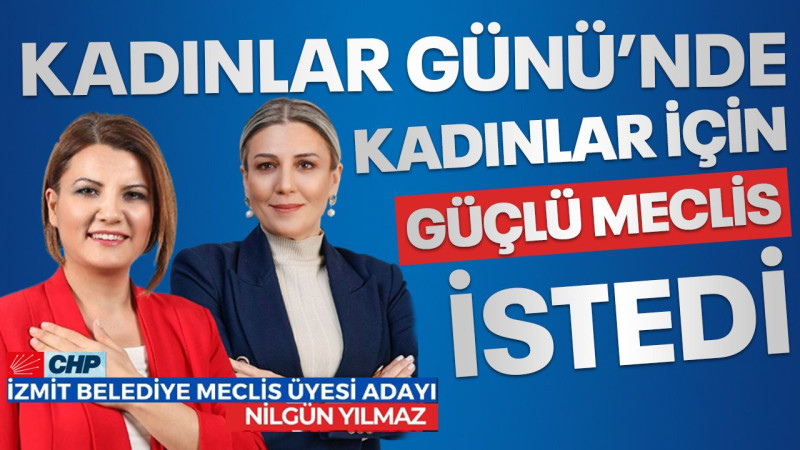 Kadınlar Günü’nde kadınlar için güçlü meclis istedi